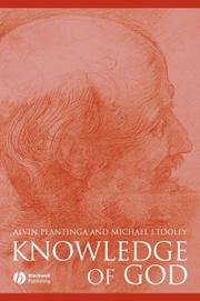 Cover of: Knowledge of God (Great Debates in Philosophy) by Alvin Plantinga, Michael Tooley