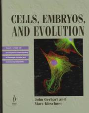 Cover of: Cells, Embryos And Evolution: TOWARD A CELLULAR & DEVELOPMENTAL UNDERSTANDING OF PHENOTYPIC VARIATION & EVOLUTIONARY ADAPTABILITY