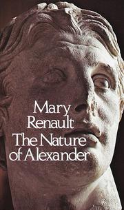 Cover of: The Nature of Alexander by Mary Renault