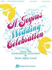 Cover of: A JOYOUS WEDDING CELEBRATION VOCAL COLLECTION (WEDDING) by Bryan Leech