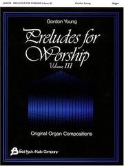 Cover of: Preludes for Worship: Organ, Volume 3