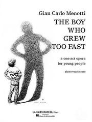 Cover of: The Boy Who Grew Too Fast: A One-Act Opera for Young People