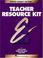 Cover of: Teacher Resource Kit