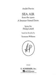 Cover of: I Can Smell the Sea Air: From the Opera a Streetcar Named Desire Based on the Play by Tennessee Williams