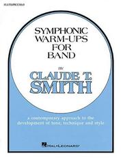 Cover of: Symphonic Warm-Ups Flute by Claude T. Smith
