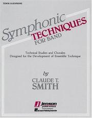 Cover of: Symphonic Techniques Bb Tenor Sax by Claude T. Smith