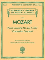 Cover of: Piano Concerto No. 26, K. 537 ("Coronation Concerto"): For Piano and Orchestra Reduction for Two Pianos (Schirmer's Library of Musical Classics)
