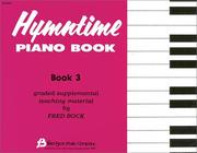Cover of: Hymntime Piano Book (Children's Piano, Vol. 3) by Fred Bock 