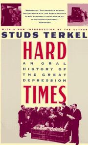 Cover of: Hard times: an oral history of the great depression