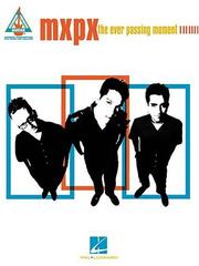 Cover of: MxPx - The Ever Passing Moment | MxPx