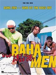 Cover of: Baha Men - Who Let the Dogs Out by Baha Men