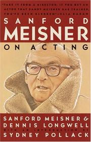 Sanford Meisner on acting by Sanford Meisner
