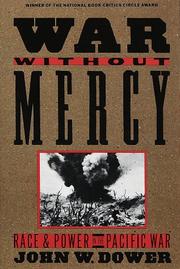 Cover of: War Without Mercy: Race and Power in the Pacific War