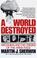 Cover of: A world destroyed