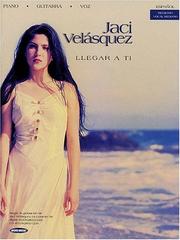 Cover of: Jaci Velasquez - Llegar A Ti by Jaci Velasquez