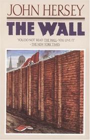 Cover of: The wall by John Richard Hersey