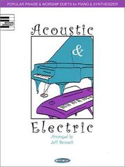 Cover of: Acoustic and Electric: Popular Praise and Worship Duets for Piano and Synthesizer