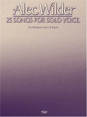 Cover of: Alec Wilder - 25 Songs for Solo Voice: for Medium Voice and Piano