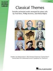 Cover of: Classical Themes - Level 4: Hal Leonard Student Piano Library (Classical Themes)
