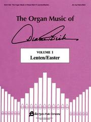 Cover of: The Organ Music of Diane Bish - Volume 1: Lenten/Easter