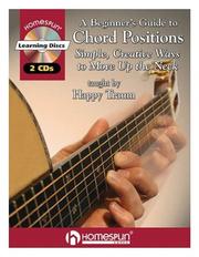 Cover of: A Beginner's Guide to Chord Positions: Simple, Creative Ways to Move Up the Neck 2 CDs