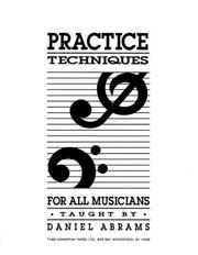 Cover of: Practice Techniques for All Musicians by 