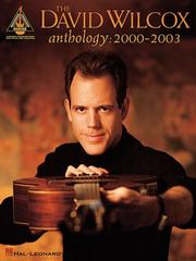 Cover of: The David Wilcox Anthology: 2000-2003