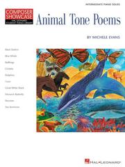 Cover of: Animal Tone Poems: Intermediate Piano Solos HLSPL Composer Showcase