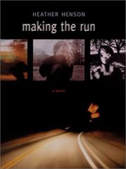 Cover of: Making the run by Heather Henson
