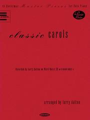 Cover of: Classic Carols: 10 Christmas Master Pieces for Solo Piano