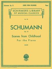 Cover of: Scenes from Childhood, Op. 15 (Kinderszenen): Piano Solo