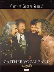 Gaither Vocal Band - A Cappella by Gaither Vocal Band