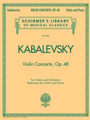 Cover of: Dmitri Kabalevsky - Violin Concerto, Op. 48: for Violin and Piano Reduction