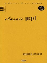 Cover of: Classic Gospel: 10 Master Pieces for Solo Piano