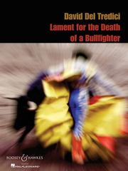 Cover of: David Del Tredeci - Lament for the Death of a Bullfighter: for Soprano and Piano