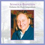 Cover of: Seymour Bernstein Performs His Own Compositions