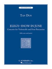 Cover of: Elegy: Snow in June: Concerto for Violoncello and Four Percussion
