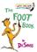 Cover of: The Foot Book (Bright and Early Books for Beginning Beginners)
