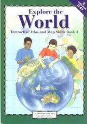 Cover of: Explore the World (Geography & Atlases: New Primary Atlas Series (Grades 4-6) & New Primary Secondary Atlas Series (Grades 7-9))