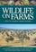 Cover of: Wildlife on Farms