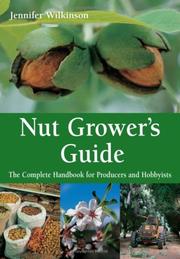 Cover of: Nut Grower's Guide: The Complete Handbook for Producers and Hobbyists