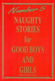 Cover of: Naughty Stories for Good Boys and Girls Number 5 (Naughty Stories) by Christopher Milne
