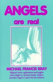 Cover of: Angels are real by Michael F Bray