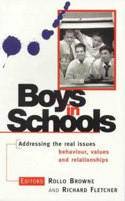 Cover of: Boys in Schools: Addressing the Real Issues: Behavior, Values and Relationships