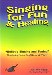 Cover of: Holistic Singing and Toning: Developing Voice Power for Healing and Enjoyment