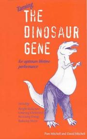 Cover of: Taming the Dinosaur Gene: For Optimum Lifetime Performance