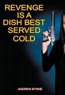 Cover of: Revenge is a Dish Best Served Cold