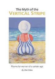 Cover of: The Myth of the Vertical Stripe: Poems for Women of A Certain Age