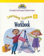 Cover of: Vive Le Francais!: The Complete French-Language Development Program : Learning System A