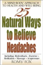 Cover of: 25 Natural Ways to Relieve Headaches : A Mind-Body Approach to Health and Well-Being